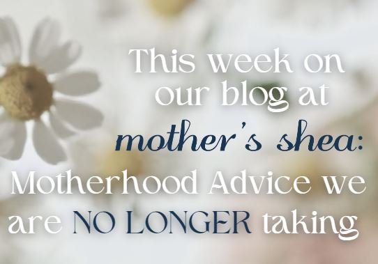 Motherhood Advice We're Not Taking